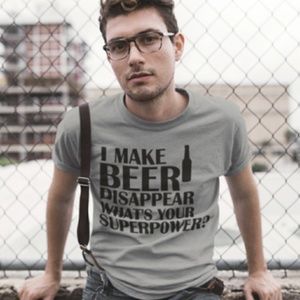 I Make Beer Disappear What's Your Superpower